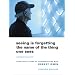 Seeing Is Forgetting the Name of the Thing One Sees: Expanded Edition