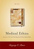 Medical Ethics: Accounts of the Cases that Shaped and Define Medical Ethics