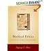 Medical Ethics: Accounts of the Cases that Shaped and Define Medical Ethics