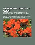 IMAGE OF Filmes premiados com o César: Amadeus, O Pianista, Monsieur Klein, Ligações Perigosas, Le fabuleux destin d'Amélie Poulain, O Último Imperador (Portuguese Edition)