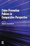 Crime prevention policies in comparative perspective