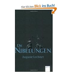 Die Nibelungen: Glanzzeit und Untergang eines m�chtigen Volkes