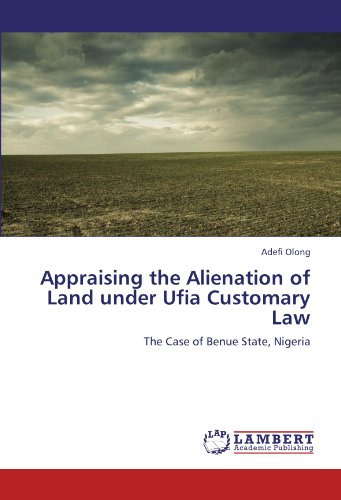 Appraising the Alienation of Land under Ufia Customary Law: The Case of Benue State, Nigeria