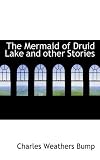 The Mermaid of Druid Lake and other Stories