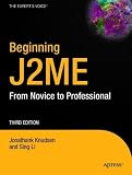 Beginning J2ME: From Novice to Professional, Third Edition
