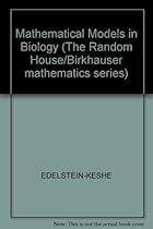 Mathematical Models in Biology (The Random House/Birkhauser mathematics series) Mathematical Models in Biology (The Random House/Birkhauser mathematics series)