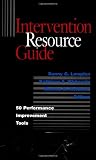Intervention Resource Guide: 50 Performance Improvement Tools
