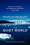 (The Quiet World: Saving Alaska's Wilderness Kingdom, 1879-1960) By Brinkley, Douglas (Author) Paperback on (12 , 2011)