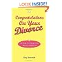 Congratulations on Your Divorce: The Road to Finding Your Happily Ever After