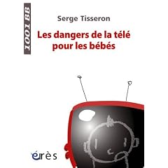 Les dangers de la t�l� pour les b�b�s : Non au formatage des cerveaux !