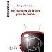 Les dangers de la t�l� pour les b�b�s : Non au formatage des cerveaux !
