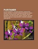 Produkt-Bild: Puritaner: Oliver Cromwell, Richard Mather, John Milton, Samuel Sewall, John Bunyan, Charles Haddon Spurgeon, Henry Barrowe, Cott