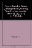 Report from the Select Committee on Overseas Development, session 1974-75. 1st. Vol.2, Part of the minutes of evidence taken before the Select Committee on Overseas Development of session 1973-74