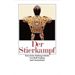 Der Stierkampf: Eine kleine Kulturgeschichte (insel taschenbuch)