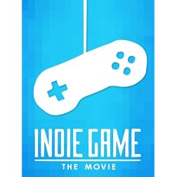 Indie Game The Movie