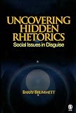 Uncovering Hidden Rhetorics: Social Issues in Disguise