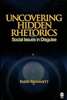 Uncovering Hidden Rhetorics: Social Issues in Disguise