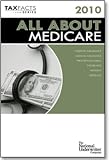 All About Medicare 2010: Hospital Insurance, Medical Insurance, Prescription Drug Insurance, Medigap, Medicaid