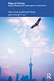 Rise of China : Beijing's strategies and implications for the Asia-Pacific