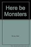Here be monsters!