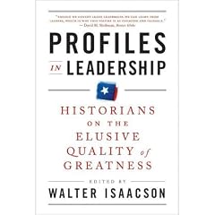 (PROFILES IN LEADERSHIP: HISTORIANS ON THE ELUSIVE QUALITY OF GREATNESS) BY ISAACSON, WALTER(AUTHOR)Paperback Oct-2011