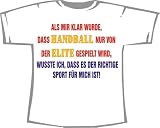 Handball Elite = Richtiger Sport fuer mich; T-Shirt weiss