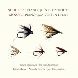 Schubert: Piano Quintet Trout; Mozart: Piano Quartet in E flat