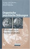 Organische psychische Störungen. Hirnorganische Psychosyndrome