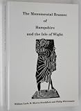 The monumental brasses of Hampshire and the Isle of Wight