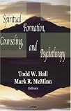 Spiritual Formation, Counseling, and Psychotherapy
