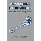 OldSchoolisGoodSchool:'BacktoBasics'LeadershipLessons