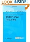 Rectal Cancer Treatment (Recent Results in Cancer Research)