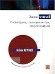 Jazz vocal : Techniques, interpr�tati...