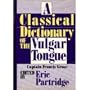 Classical Dictionary of the Vulgar Tongue