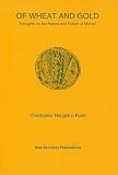 Of wheat and gold : thoughts on the nature and future of money