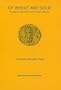 Of Wheat and Gold: Thoughts on the Nature and Future of Money