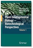 Plant Developmental Biology - Biotechnological Perspectives: Volume 1 (Plant Developmental Biology: Biotechnical Perspectives)