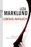 Lebensl�nglich: Ein Fall f�r Annika Bengtzon (rororo)