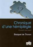 Chronique d'une h�mipl�gie : Carnets de bord
