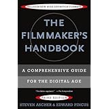 The Filmmaker's Handbook: A Comprehensive Guide for the Digital Age