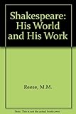 Shakespeare : his world and his work