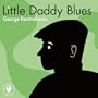 Little Daddy Blues