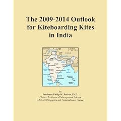 The 2009-2014 Outlook for Kiteboarding Kites in India (Paperback)