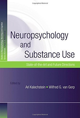 Neuropsychology and Substance Use: State-of-the-Art and Future Directions (Studies on Neuropsychology, Neurology and Cognition) (2007-04-20)