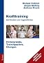 Krafttraining bei Kindern und Jugendlichen: Hintergr�nde, Trainingspl�ne, �bungen