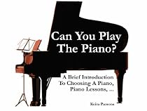 Can You Play The Piano?: A Brief Introduction To Choosing A Piano, Piano Lessons, Learning How To Play Piano And How To Teach Yourself Piano-From Free Kindle Books Library Click to Download Free Kindle Book -> Can You Play The Piano?: A Brief Introduction To Choosing A Piano, Piano Lessons, Learning How To Play Piano And How To Teach Yourself Piano