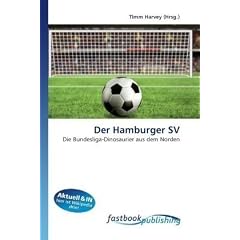 Der Hamburger SV: Die Bundesliga-Dinosaurier aus dem Norden (German Edition)
