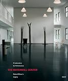 Robert Wilson: The Watermill Center: A Laboratory for Performance