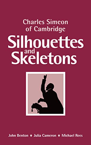 Charles Simeon of Cambridge: Silhouettes and Skeletons
