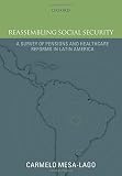 Reassembling social security : a survey of pensions and health care reforms in Latin America